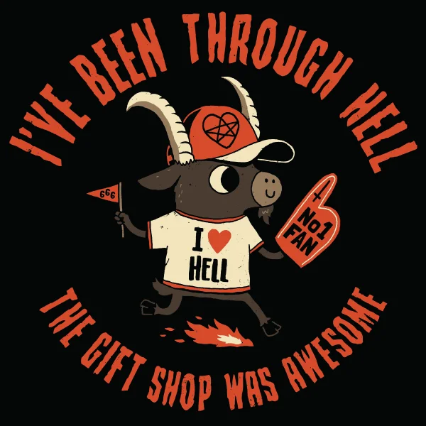 Sustainable women's tops'Been Through Hell' Shirt