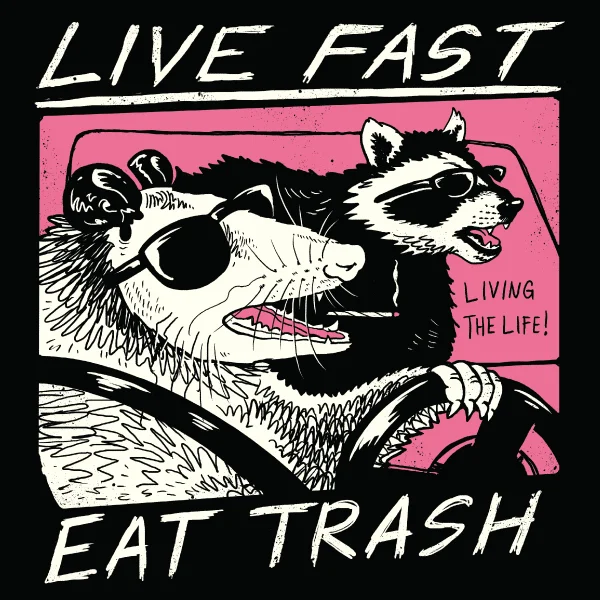 Easy-care women's tops'Live Fast, Eat Trash' Shirt